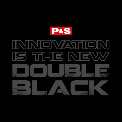 P&S innovation Is The New Double Black Print